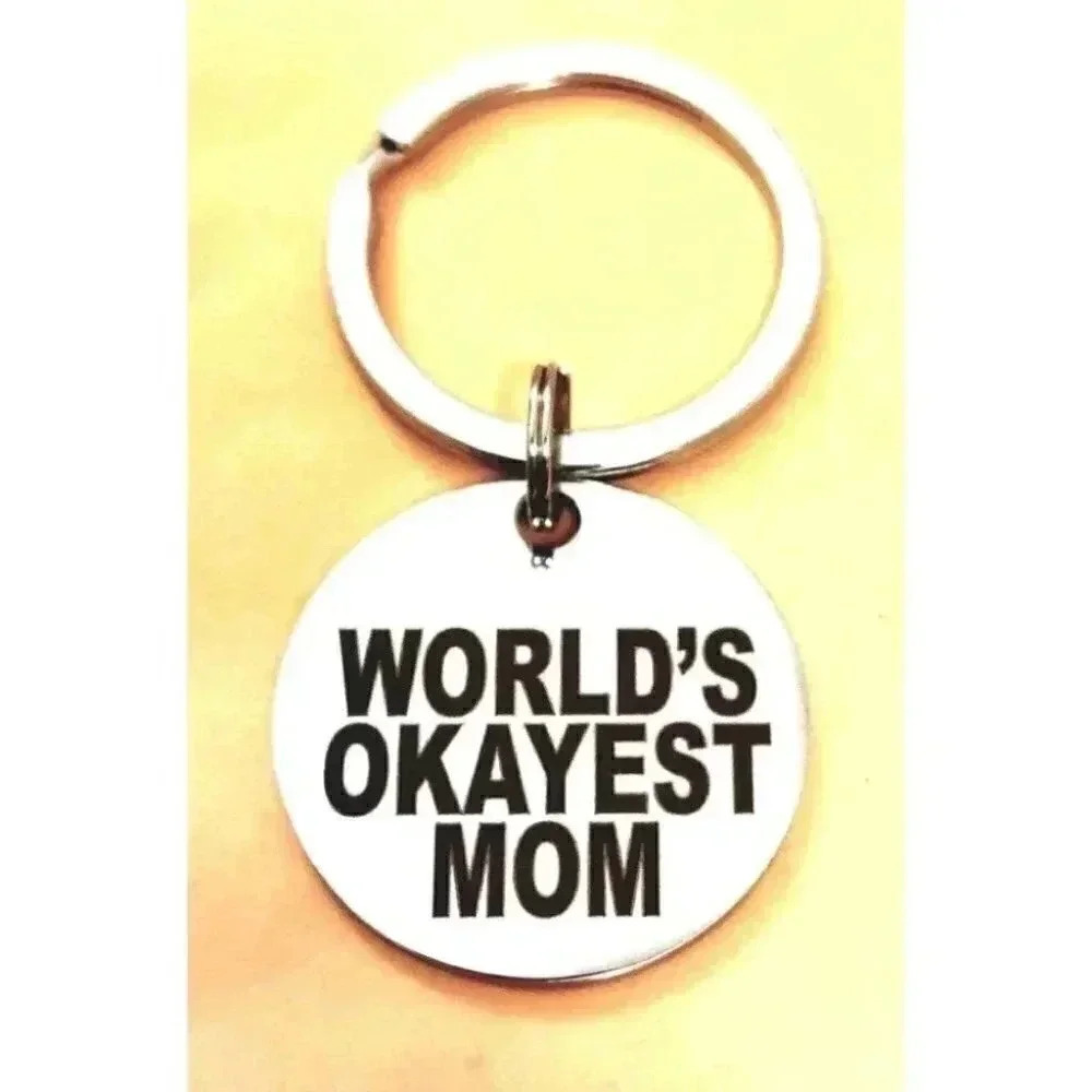 World's OKAYEST mom Keychain